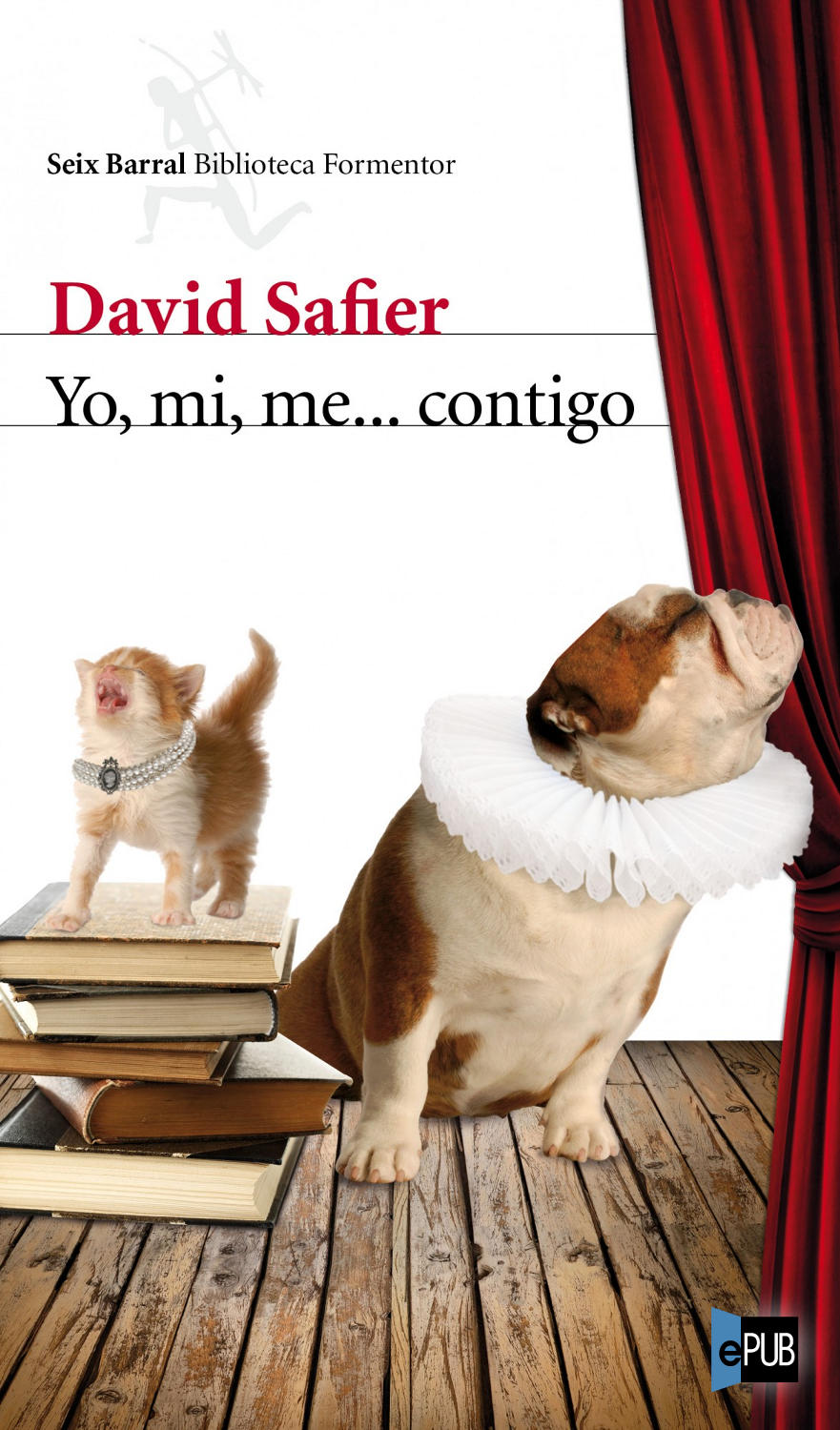 Yo, mi, me... contigo (Biblioteca Formentor) (Spanish Edition)