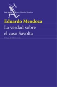 La verdad sobre el caso Savolta (COL.BIBLIOTECA.BREVE) (Spanish Edition)