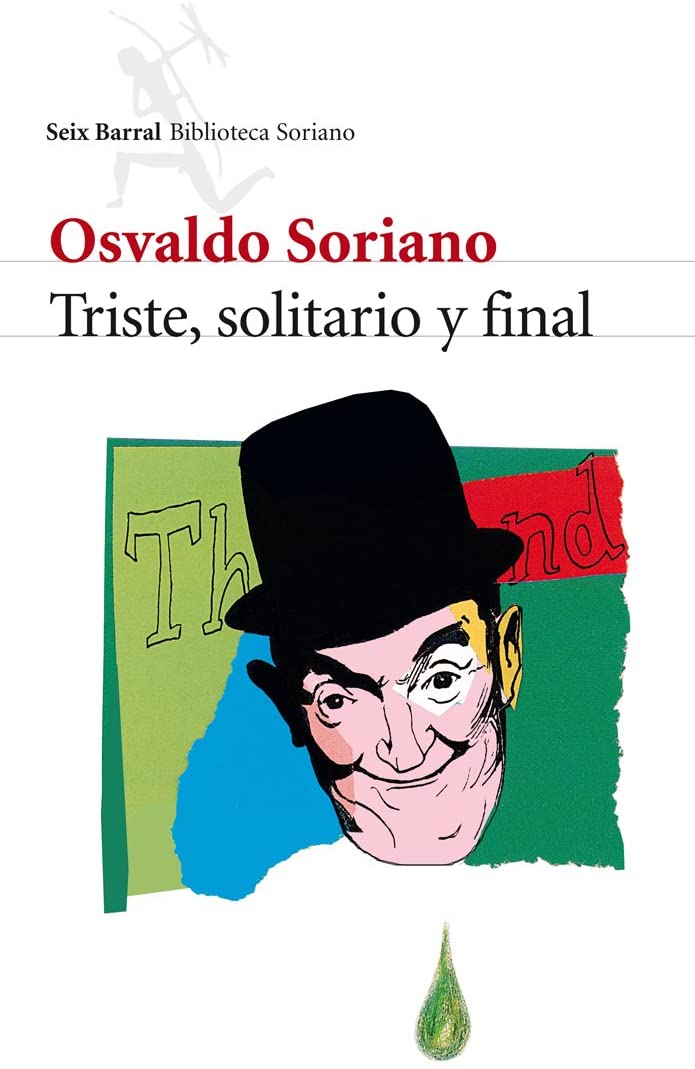 Triste, solitario y final (Biblioteca Breve) (Spanish Edition)