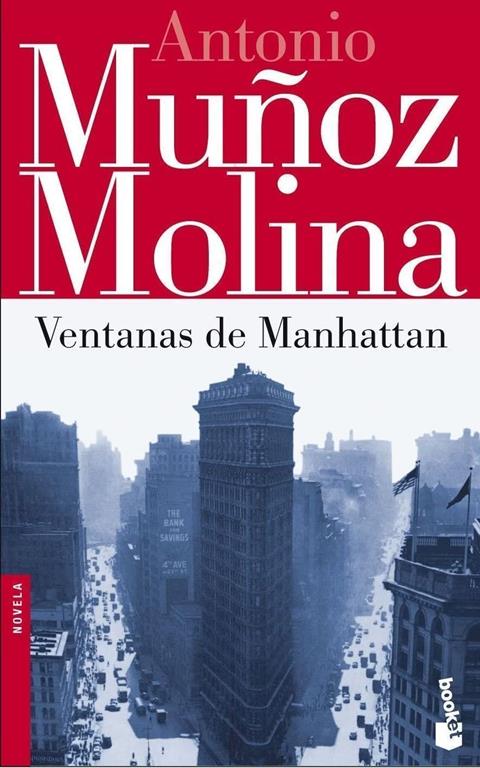 Ventanas De Manhattan / Windows of Manhattan (Biblioteca A. Mu&ntilde;oz Molina) (Spanish Edition)