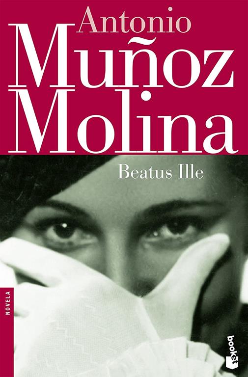 Beatus Ille (Biblioteca A. Mu&ntilde;oz Molina) (Spanish Edition)