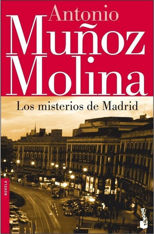 Los misterios de Madrid (Biblioteca A. Muñoz Molina) (Spanish Edition)