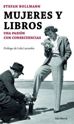 Mujeres y libros : Una pasión con consecuencias