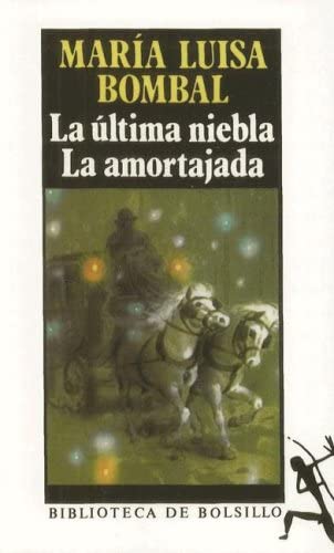 La ultima niebla. La amortajada (Spanish Edition)