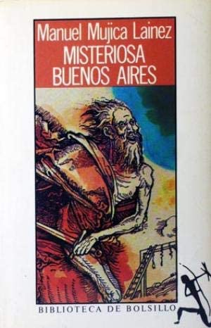 Misteriosa Buenos Aires/ Mysterious Buenos Aires (Spanish Edition)