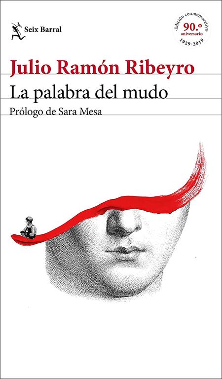 La palabra del mudo (ed. conmemorativa): Pr&oacute;logo de Sara Mesa (Biblioteca Breve) (Spanish Edition)