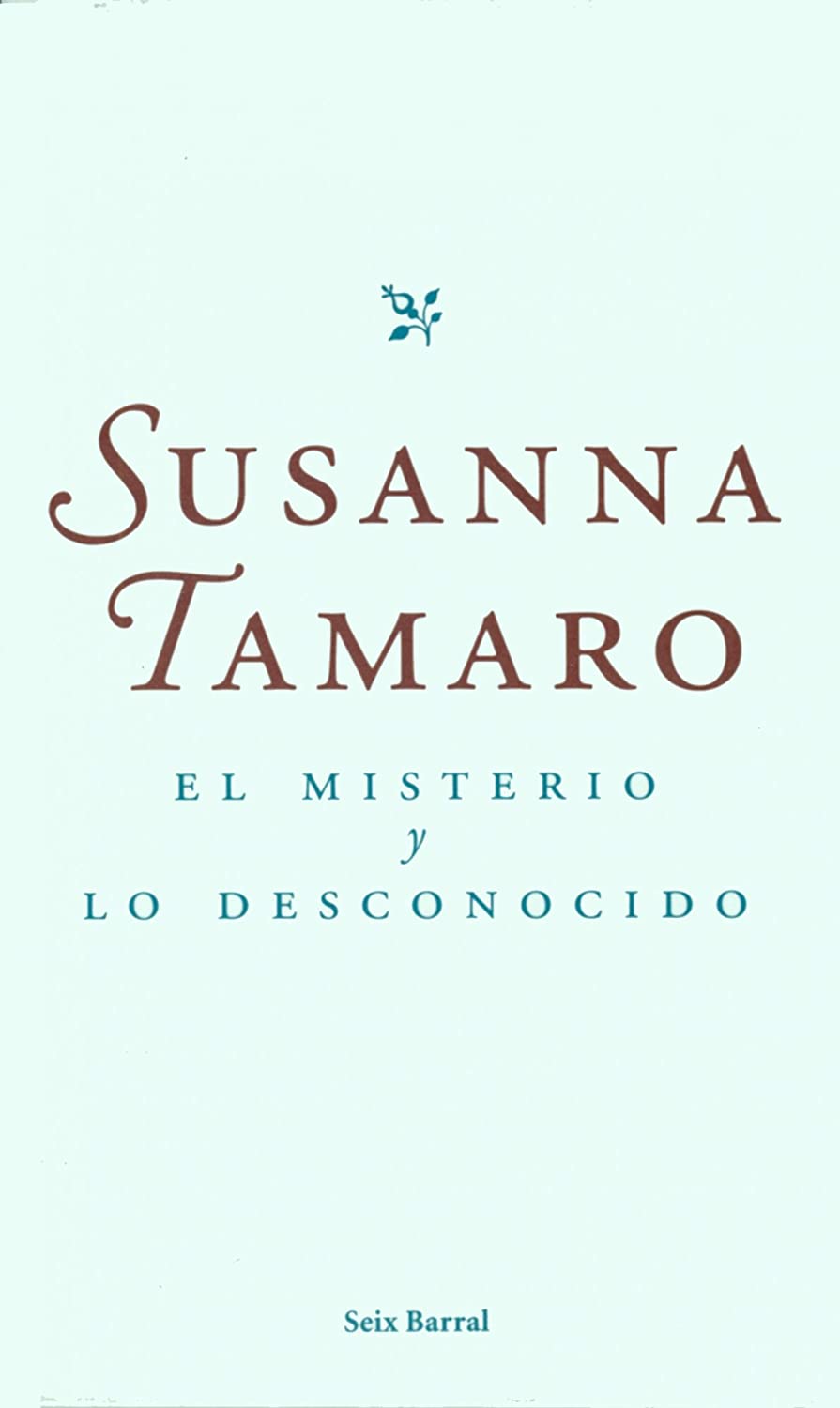 El misterio y lo desconocido (OTROS LIB. EN EXISTENCIAS S.BARRAL) (Spanish Edition)