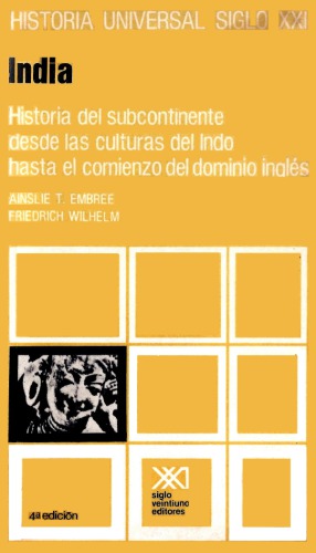 Historia universal 17 India historia del subcontinente desde las culturas indo hasta el comienzo dom