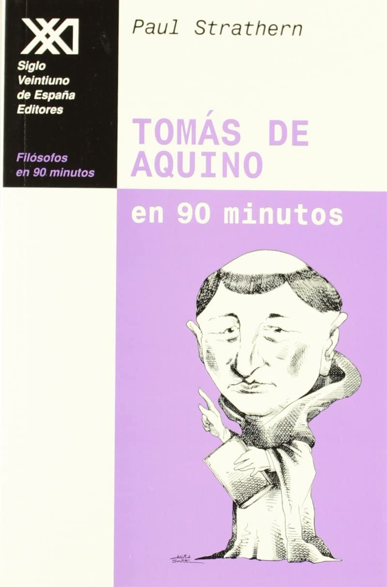 Tom&aacute;s de Aquino en 90 minutos: (1225-1274) (Fil&oacute;sofos en 90 minutos) (Spanish Edition)