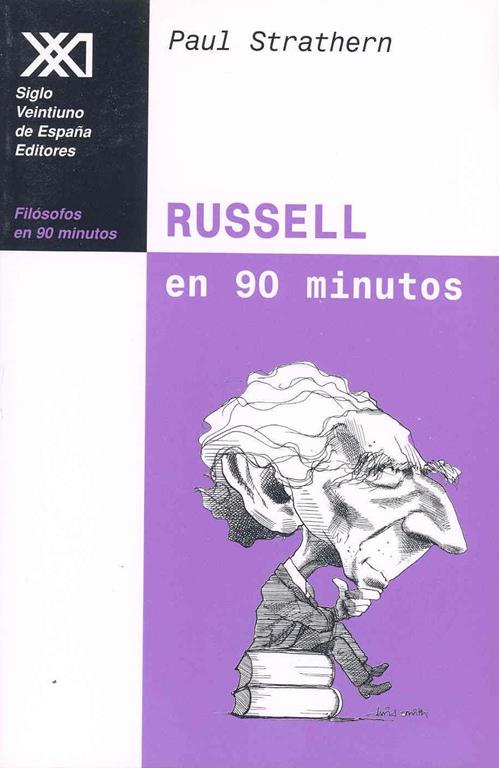 Russell en 90 minutos: (1872-1979) (Fil&oacute;sofos en 90 minutos) (Spanish Edition)