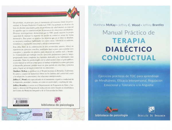 Manual práctico de Terapia Dialéctico Conductual. Ejercicios prácticos de TDC para aprendizaje de Mindfulness, Eficacia Interpersonal, Regulación Emocional y Tolerancia a la Angustia