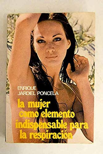 La mujer como elemento indispensable para la respiración (Spanish Edition)