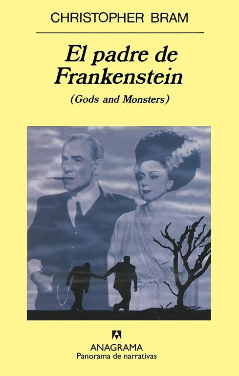 El padre de Frankenstein ( Gods and Monsters) (Panorama de narrativas) (Spanish Edition)