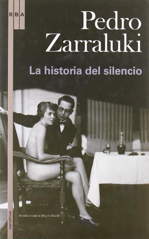 La historia del silencio (Narrativas hisp&aacute;nicas) (Spanish Edition)