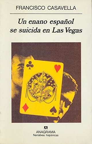 Un enano espa&ntilde;ol se suicida en Las Vegas (Narrativas hisp&aacute;nicas) (Spanish Edition)