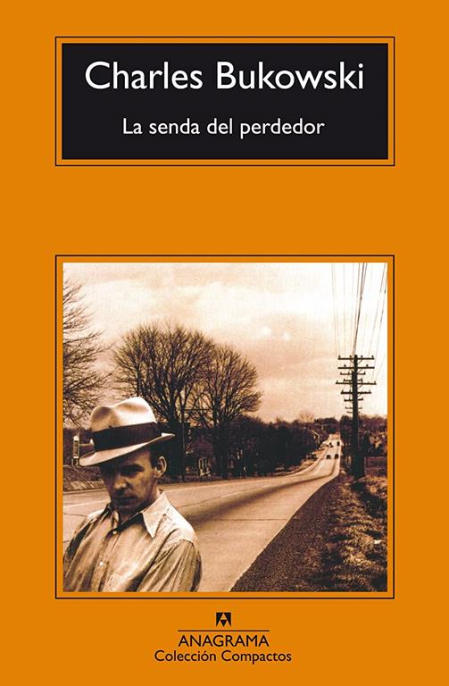 La senda del perdedor (Compactos Anagrama) (Spanish Edition)