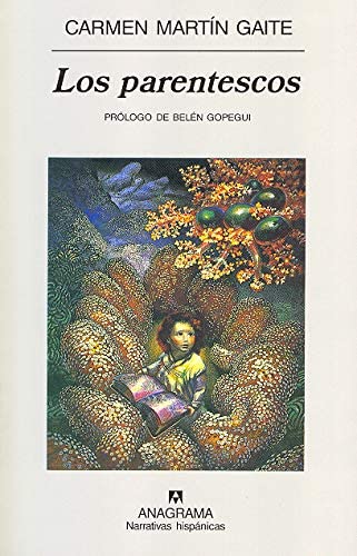 Los parentescos (Narrativas hisp&aacute;nicas) (Spanish Edition)