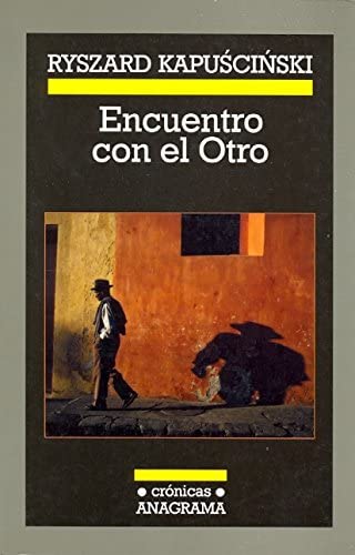 Encuentro con el Otro (Cr&oacute;nicas) (Spanish Edition)