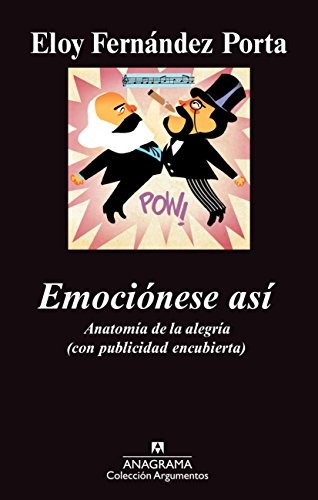 Emociónese así : anatomía de la alegría (con publicidad encubierta)