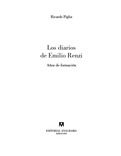 Los diarios de Emilio Renzi : años de formación