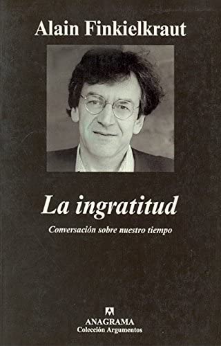 La ingratitud (Argumentos) (Spanish Edition)