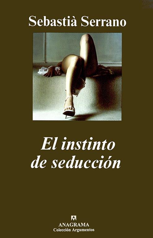 El instinto de seducci&oacute;n (Argumentos) (Spanish Edition)