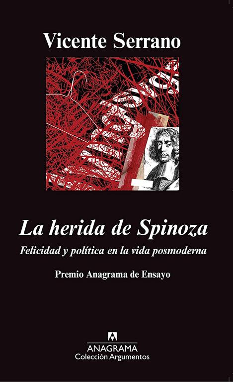 La herida de Spinoza: Felicidad y pol&iacute;tica en la vida posmoderna (Argumentos) (Spanish Edition)