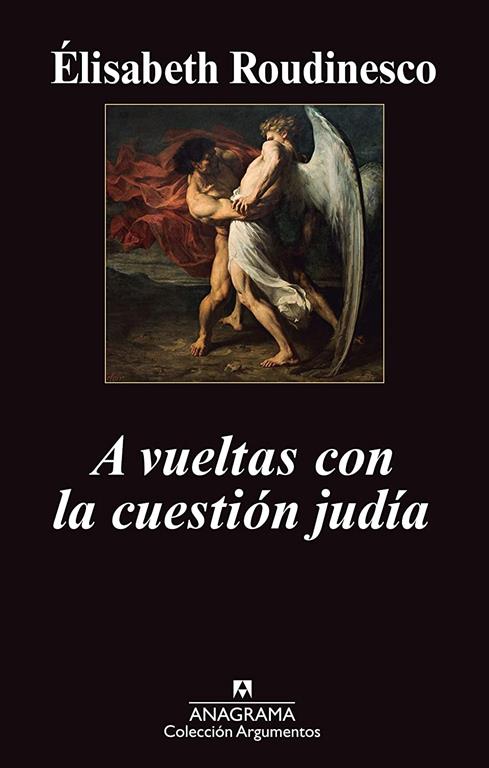 A vueltas con la cuesti&oacute;n judia (Argumentos) (Spanish Edition)