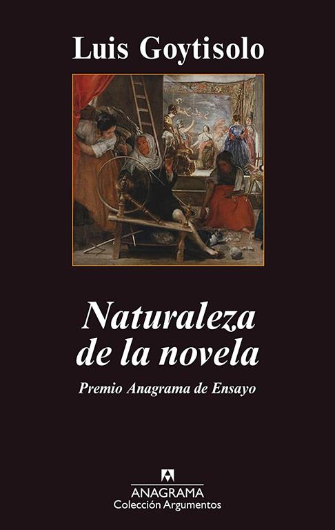 Naturaleza de la novela (Argumentos) (Spanish Edition)