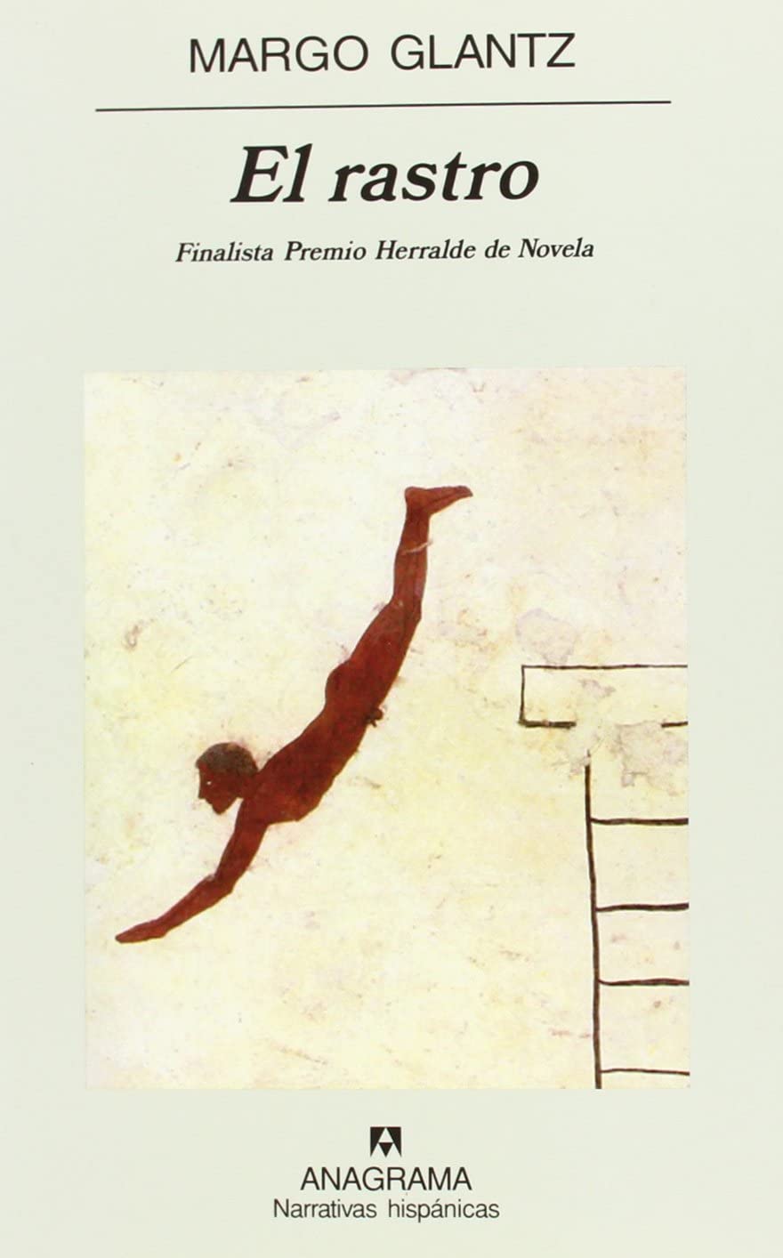 El rastro (Narrativas hisp&aacute;nicas) (Spanish Edition)