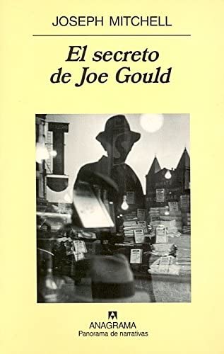 El secreto de Joe Gould (Panorama de narrativas) (Spanish Edition)