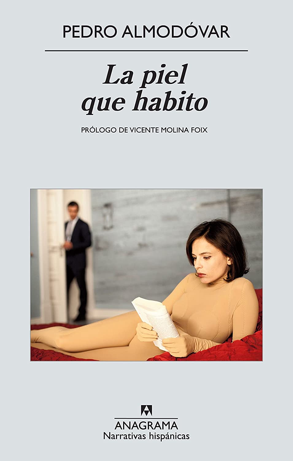 La piel que habito (Narrativas hisp&aacute;nicas) (Spanish Edition)