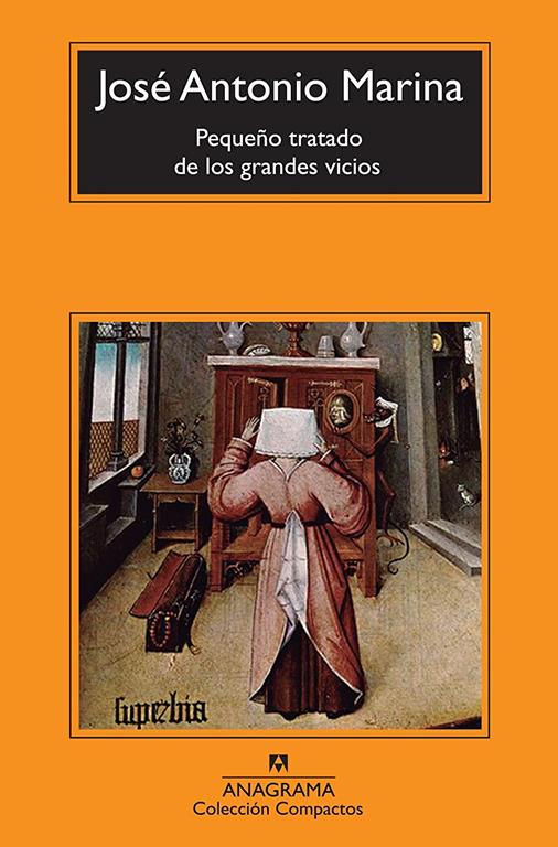 Peque&ntilde;o tratado de los grandes vicios (Compactos Anagrama) (Spanish Edition)