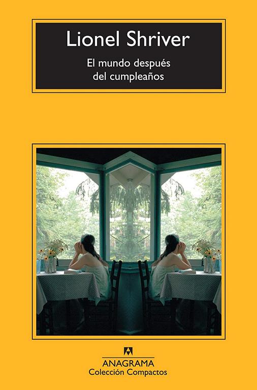 El mundo despu&eacute;s del cumplea&ntilde;os (Compactos Anagrama) (Spanish Edition)