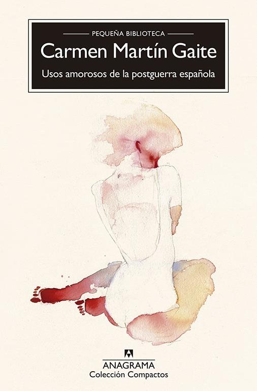 Usos amorosos de la posguerra espa&ntilde;ola (Compactos) (Spanish Edition)