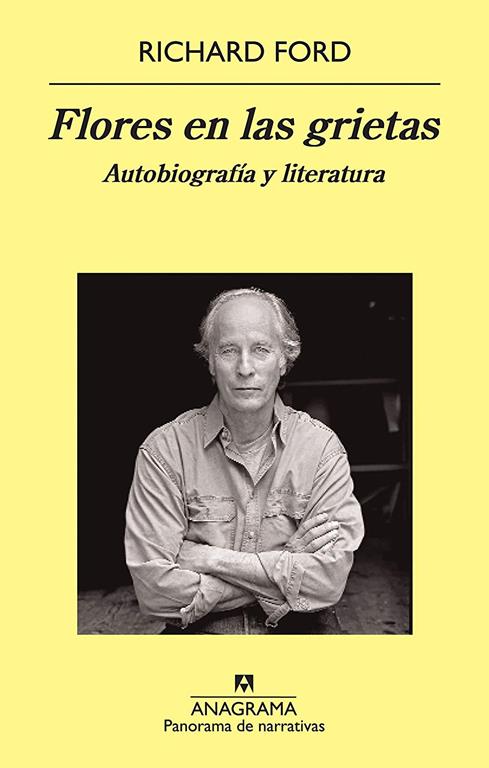 Flores en las grietas: Autobiograf&iacute;a y literatura (Panorama de narrativas) (Spanish Edition)