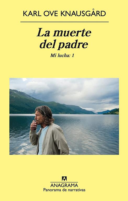 La muerte del padre: Mi lucha: 1 (Panorama de narrativas) (Spanish Edition)