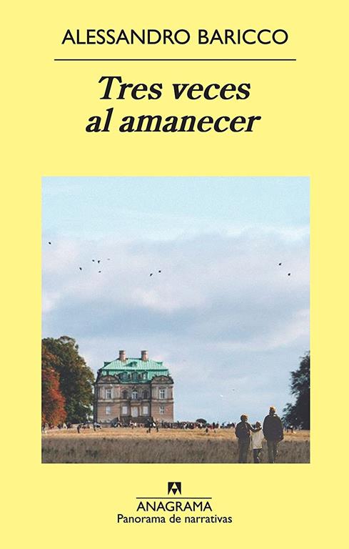 Tres veces al amanecer (Panorama de narrativas) (Spanish Edition)