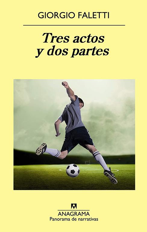 Tres actos y dos partes (Panorama de narrativas) (Spanish Edition)