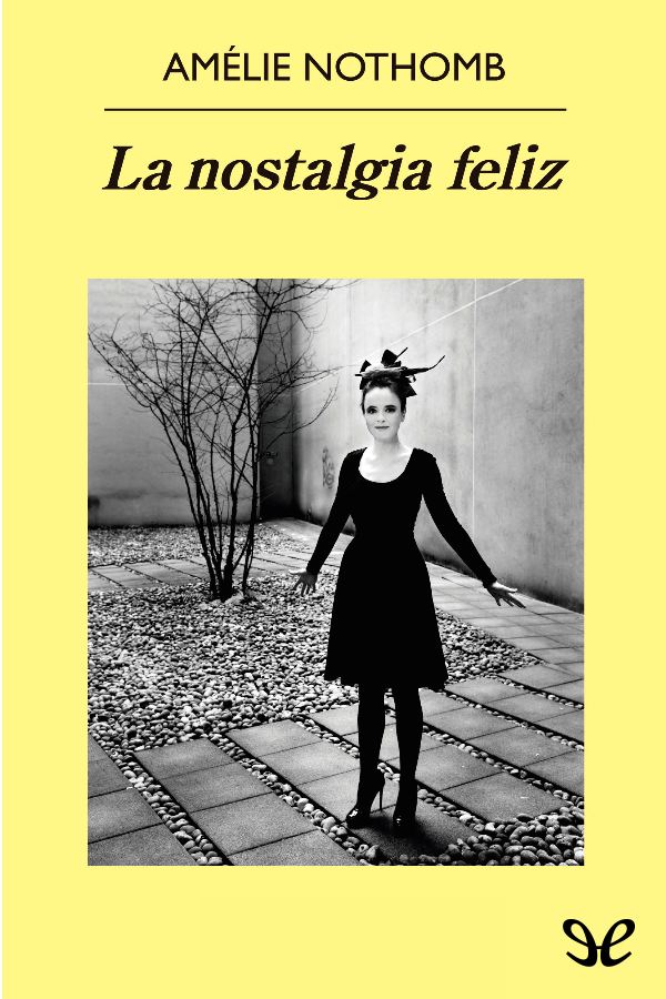 La nostalgia feliz (Panorama de narrativas) (Spanish Edition)