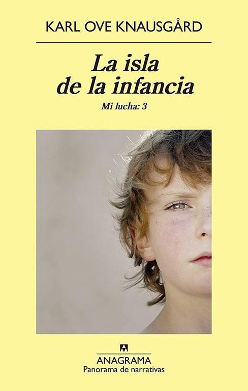 La isla de la infancia: Mi lucha: 3 (Panorama de narrativas) (Spanish Edition)