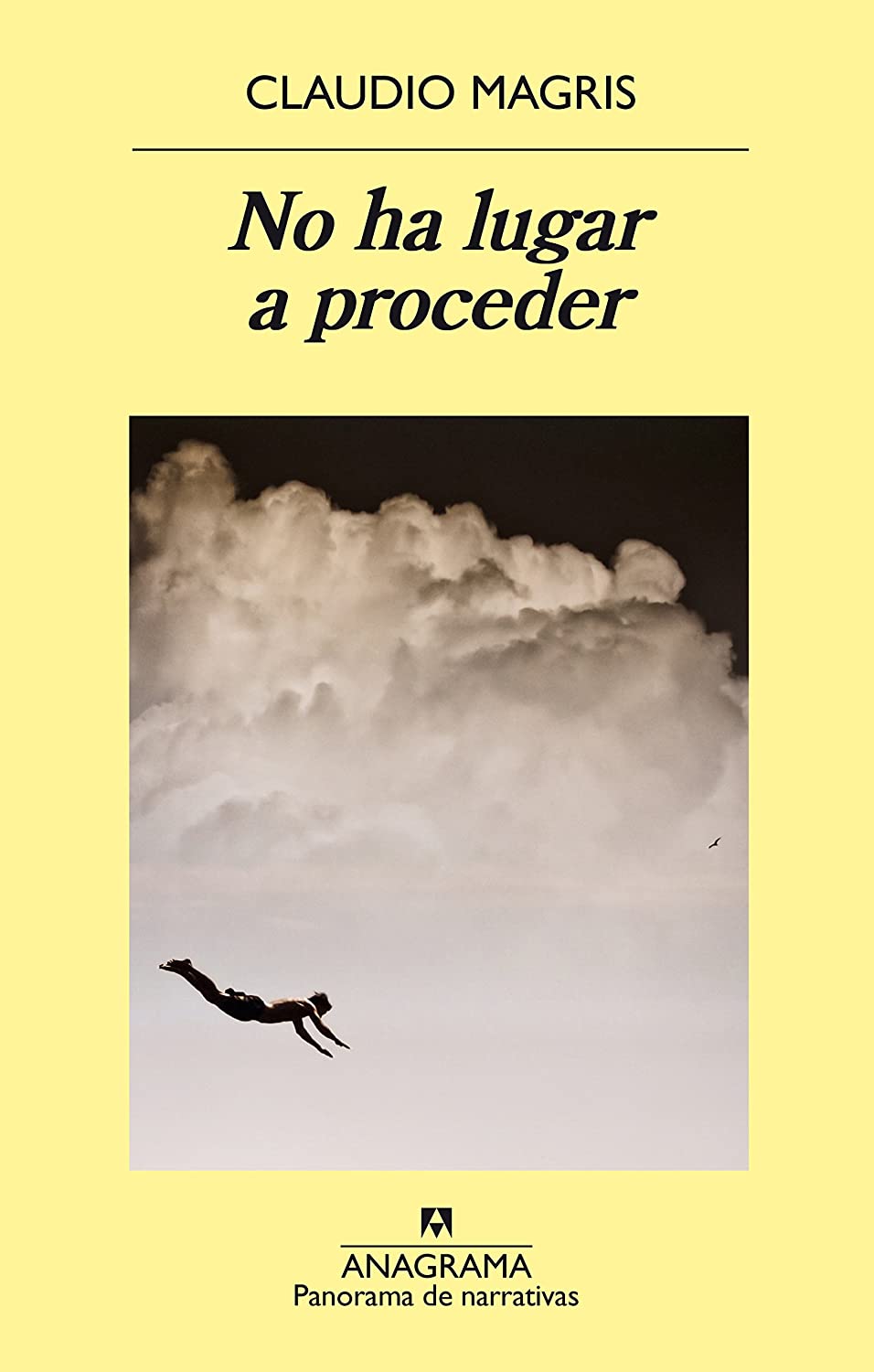 No ha lugar a proceder (Panorama de Narrativas) (Spanish Edition)