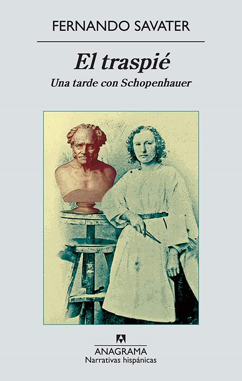 El traspi&eacute;: Una tarde con Schopenhauer (Narrativas hisp&aacute;nicas) (Spanish Edition)