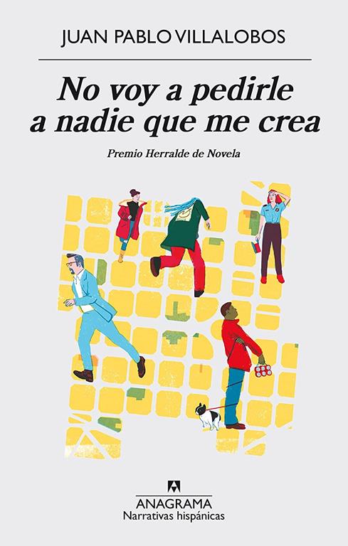 No voy a pedirle a nadie que me crea (Narrativas Hisp&aacute;nicas) (Spanish Edition)