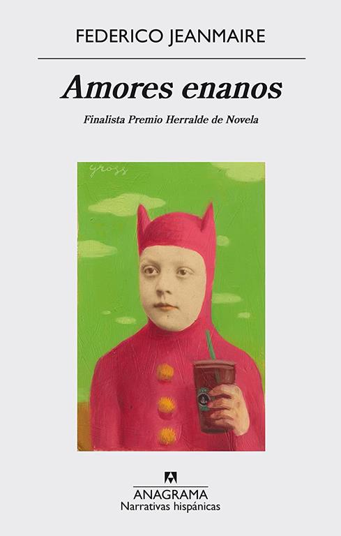 Amores enanos (Narrativas Hisp&aacute;nicas) (Spanish Edition)