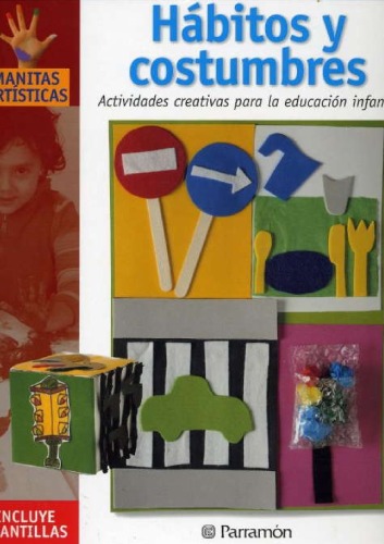 Hábitos y costumbres : actividades creativas para la educación infantil