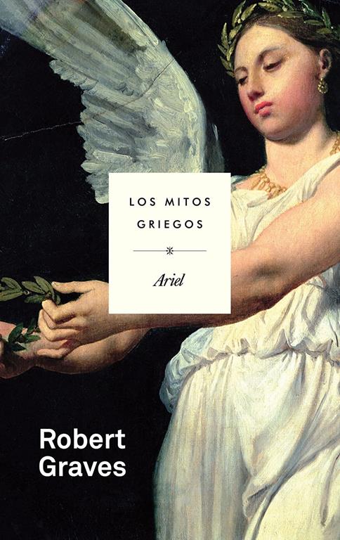 Los mitos griegos (Ariel) (Spanish Edition)