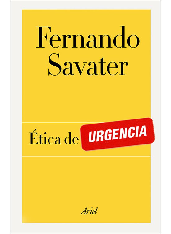 &Eacute;tica de urgencia (Biblioteca Fernando Savater) (Spanish Edition)