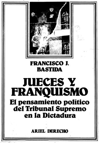 Jueces y franquismo : el pensamiento político del Tribunal Supremo en la dictadura