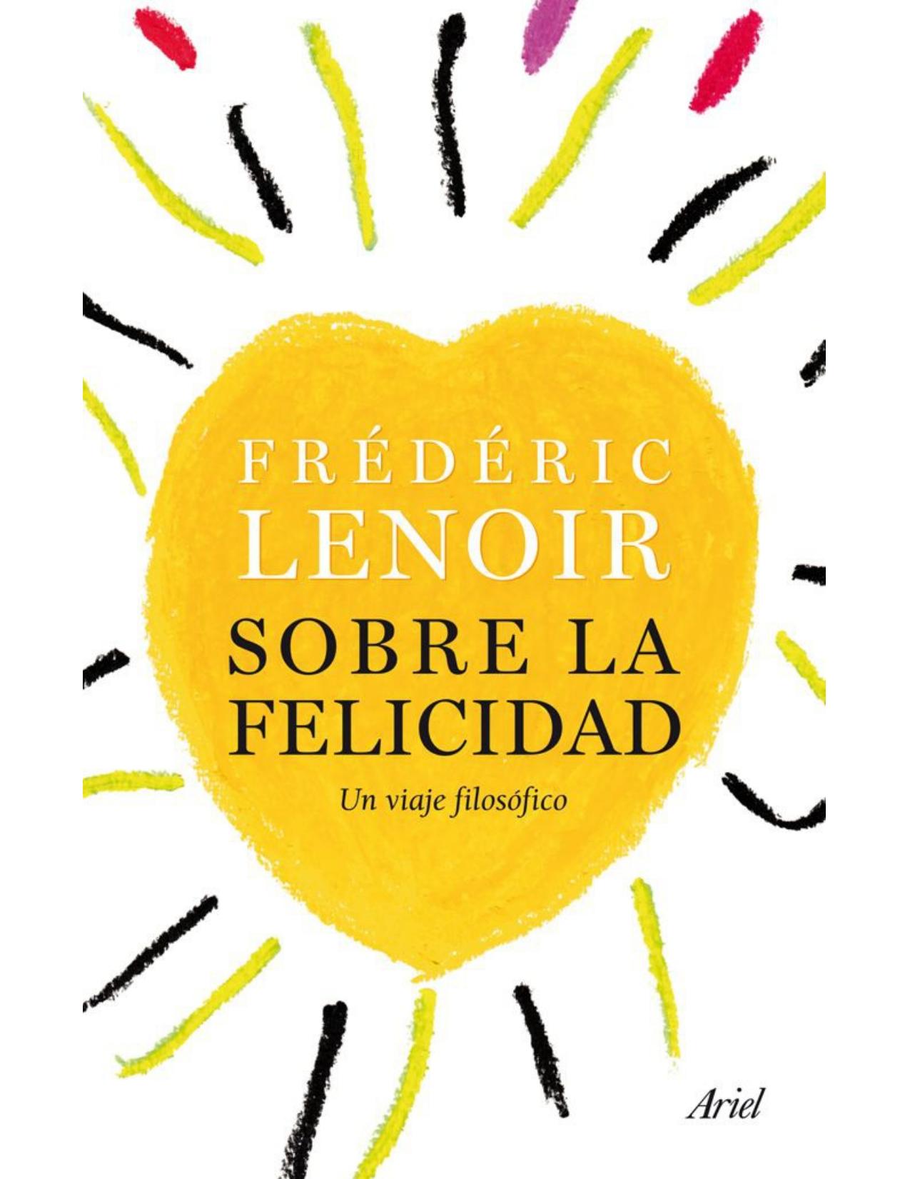 Sobre la felicidad : Un viaje filosófico